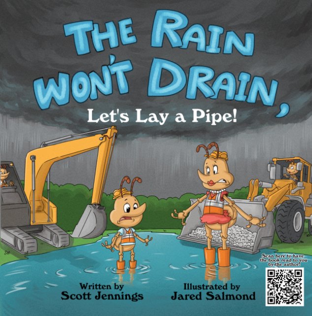 The Rain Won't Drain, Let's Lay a Pipe!